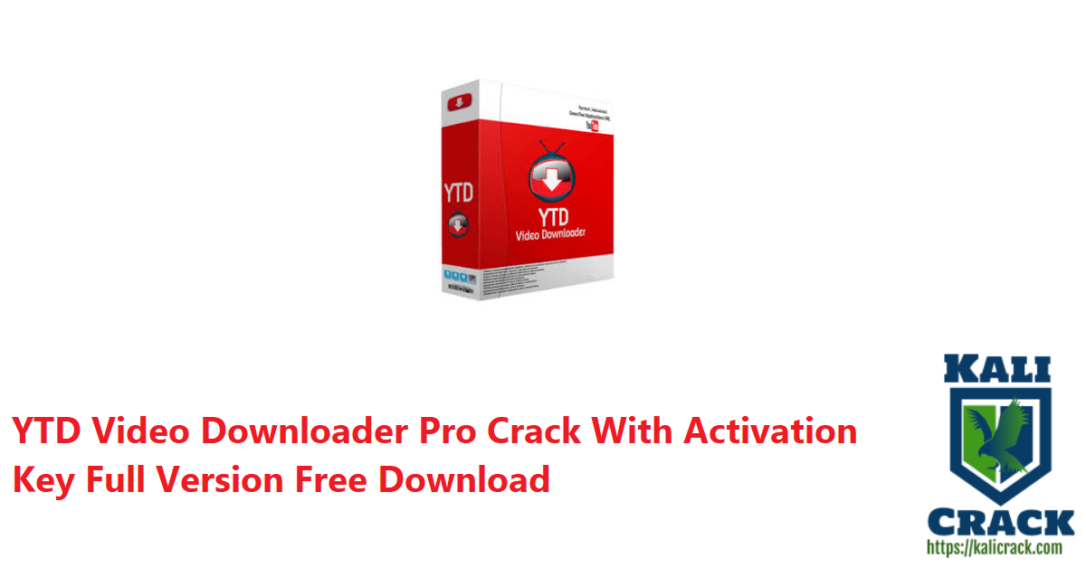 YTD Video Downloader Pro Crack With Activation Key Full Version Free Download