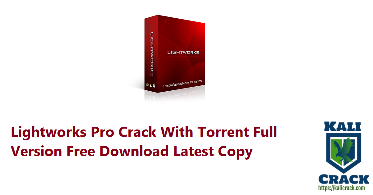Lightworks Pro Crack With Torrent Full Version Free Download Latest Copy