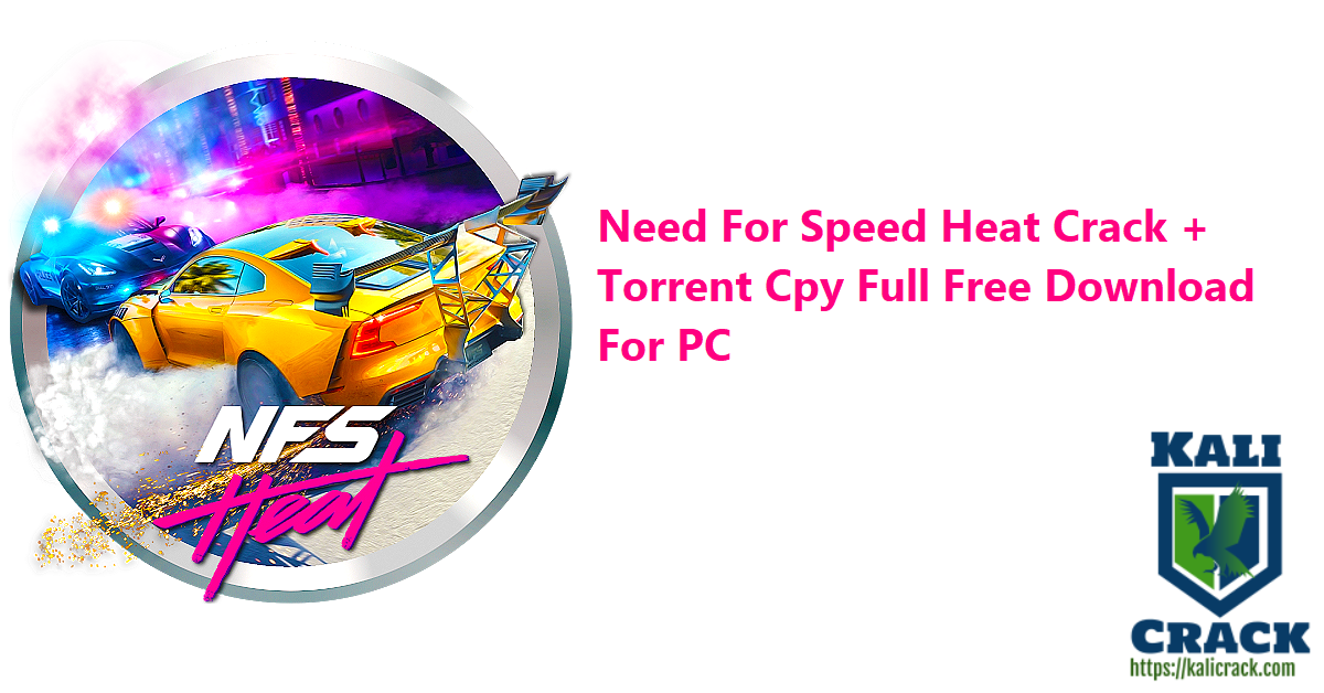 Need For Speed Heat Crack + Torrent Cpy Full Free Download For PC