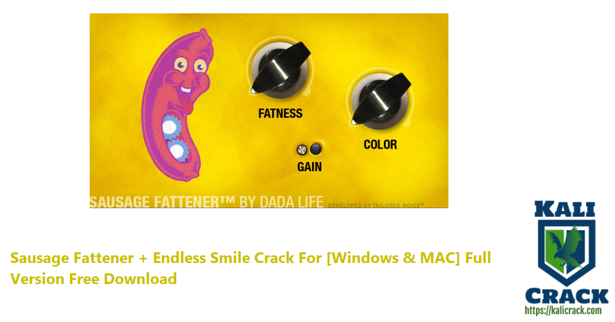 Sausage Fattener + Endless Smile Crack For [Windows & MAC] Full Version Free Download