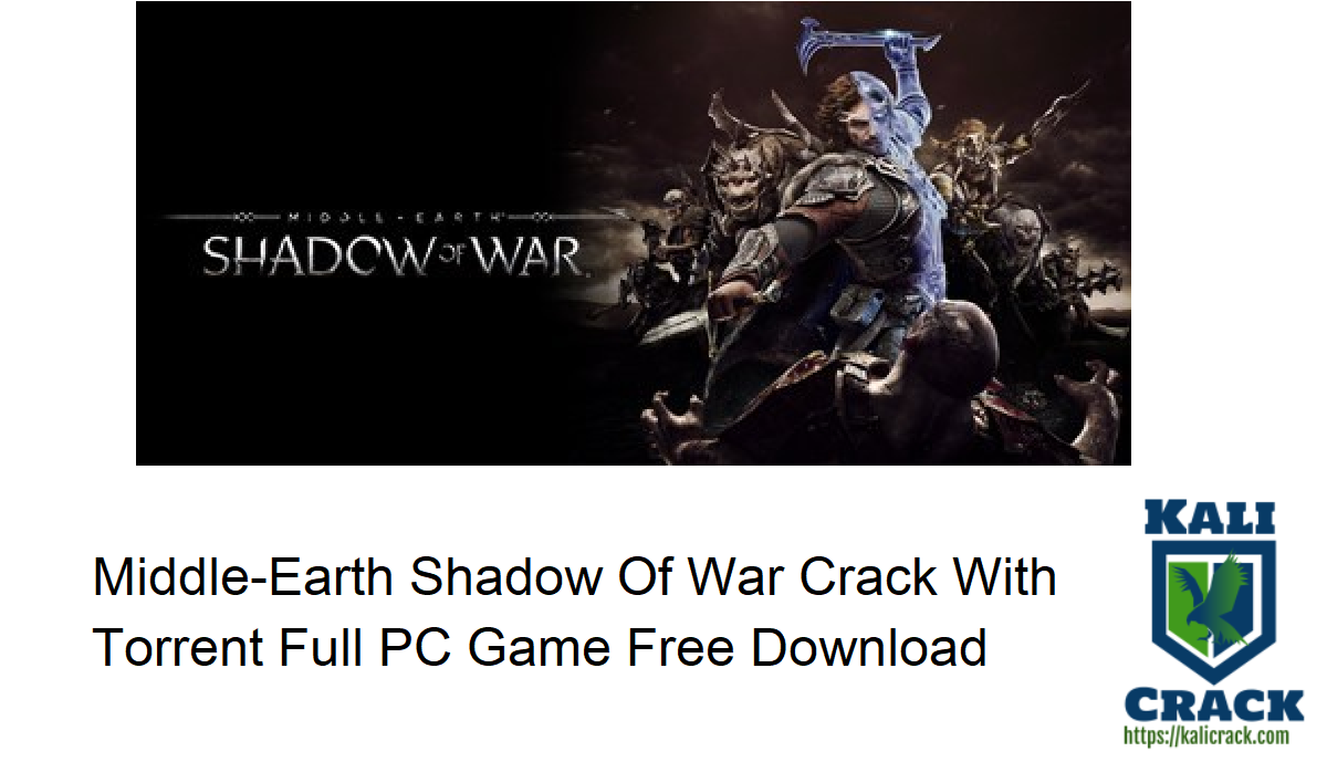 Middle-Earth Shadow Of War Crack 